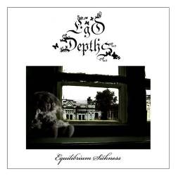 Ego Depths : Equilibrium Sickness